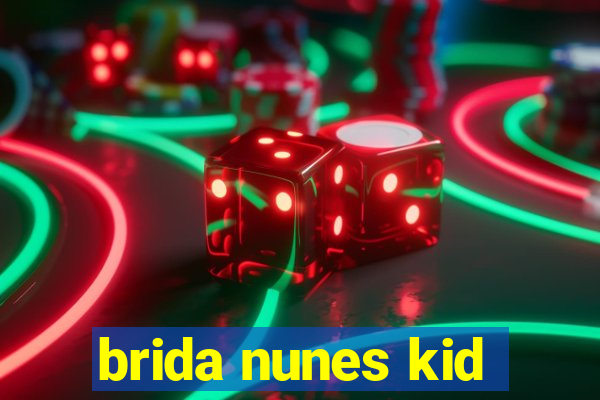 brida nunes kid